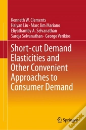 Short-Cut Demand Elasticities And Other Convenient Approaches To Consumer Demand