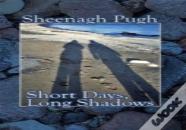 Short Days, Long Shadows