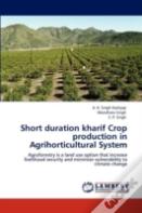 Short Duration Kharif Crop Production In Agrihorticultural System