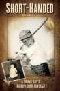Short-Handed: A Young Boy'S Triumph Over Adversity - Preview