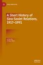 Short History Of Sino-Soviet Relations, 1917-1991 - Preview