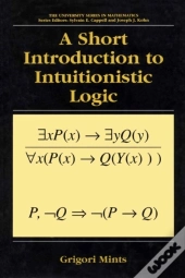 Short Introduction To Intuitionistic Logic