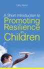 Short Introduction To Promoting Resilience In Children - Preview