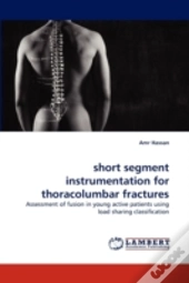 Short Segment Instrumentation For Thoracolumbar Fractures