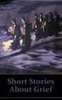 Short Stories About Grief - Preview