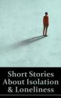 Short Stories About Isolation And Loneliness - Preview