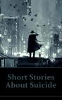 Short Stories About Suicide - Preview