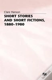 Short Stories And Short Fictions, 1880â€“1980