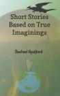 Short Stories Based On True Imaginings - Preview