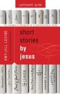 Short Stories By Jesus Participant Guide - Preview