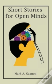 Short Stories For Open Minds