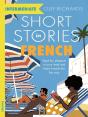 Short Stories In French For Intermediate Learners - Preview