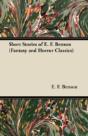 Short Stories Of E. F. Benson (Fantasy And Horror Classics) - Preview