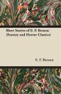 Short Stories Of E. F. Benson (Fantasy And Horror Classics) - Preview