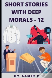 Short Stories With Deep Morals - 12