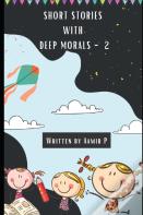 Short Stories With Deep Morals - 2