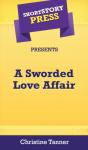 Short Story Press Presents A Sworded Lov - Preview