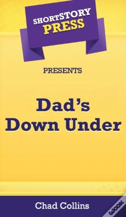 Capa do artigo Short Story Press Presents Dad'S Down Un