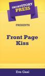 Short Story Press Presents Front Page Kiss - Preview