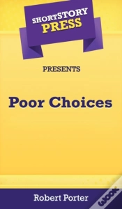 Capa do artigo Short Story Press Presents Poor Choices