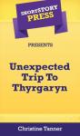 Short Story Press Presents Unexpected Trip To Thyrgaryn - Preview