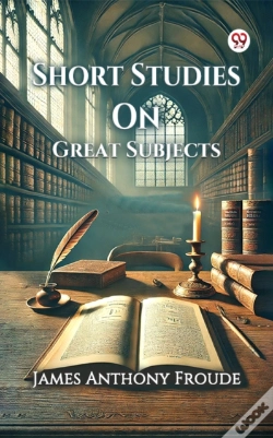 Capa do artigo Short Studies On Great Subjects