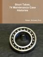 Short Takes, 74 Maintenance Case Histories - Preview