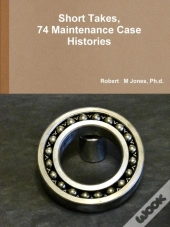 Short Takes, 74 Maintenance Case Histories