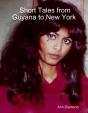 Short Tales From Guyana To New York - Preview