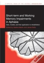 Short-Term And Working Memory Impairments In Aphasia