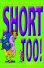 Short Too! - Preview