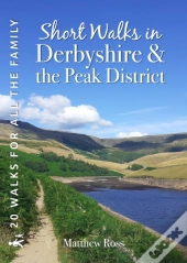 Short Walks In Derbyshire & The Peak District