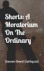 Shorts: A Moratorium On The Ordinary - Preview