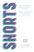 Shorts, Volume Three