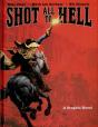 Shot All To Hell - Preview