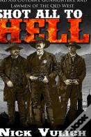 Shot All To Hell