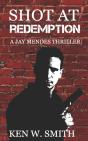 Shot At Redemption: A Jay Mendes Thrille - Preview