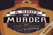 Shot Of Murder,A