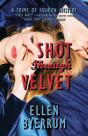 Shot Through Velvet - Preview
