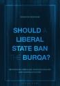Should A Liberal State Ban The Burqa? - Preview