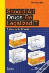 Should All Drugs Be Legalized?
