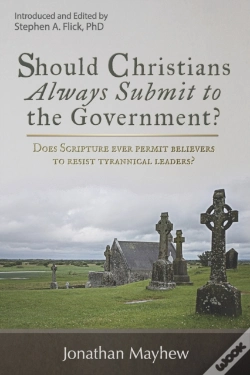 Capa do artigo Should Christians Always Submit To The Government?