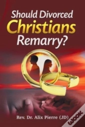 Should Divorced Christians Remarry