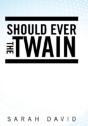 Should Ever The Twain - Preview