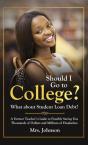 Should I Go To College? What About Student Loan Debt? - Preview