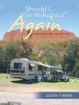 Should I Go Walkabout Again (A Motorhome Adventure) - Preview
