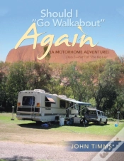 Capa do artigo Should I Go Walkabout Again (A Motorhome Adventure)