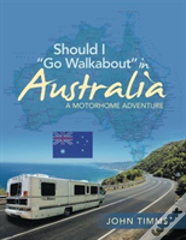 Should I Go Walkabout In Australia