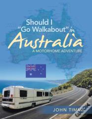 Should I "Go Walkabout" In Australia