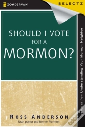 Capa do artigo Should I Vote For A Mormon?